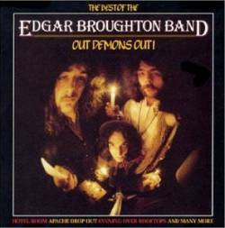 Edgar Broughton Band : The Best of the Edgar Broughton Band: Out Demons Out!